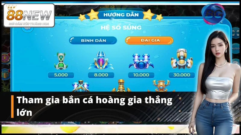 Bắn cá BG hoàng gia nhận thưởng lớn