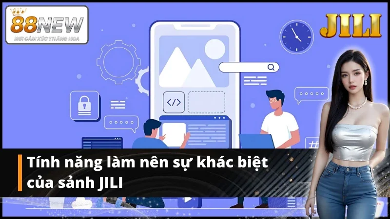 Điểm nổi bật của nổ hũ tại sảnh game JILI