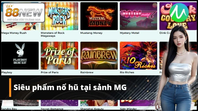 Sản phẩm nổ hũ hot nhất tại sảnh game MG