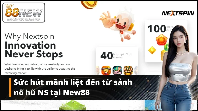 Sức nóng mà sảnh Game NS mang lại